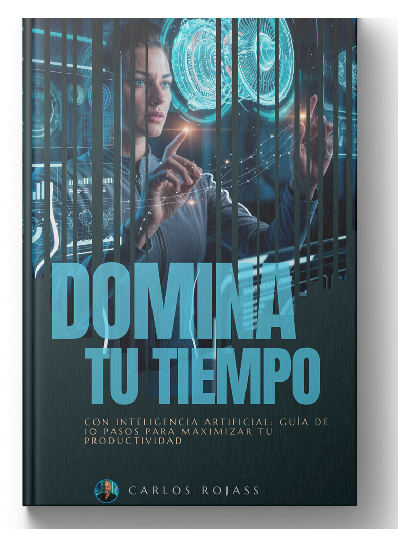 Domina tu Tiempo con Inteligencia Artificial: Guía de 10 Pasos para Maximizar tu Productividad