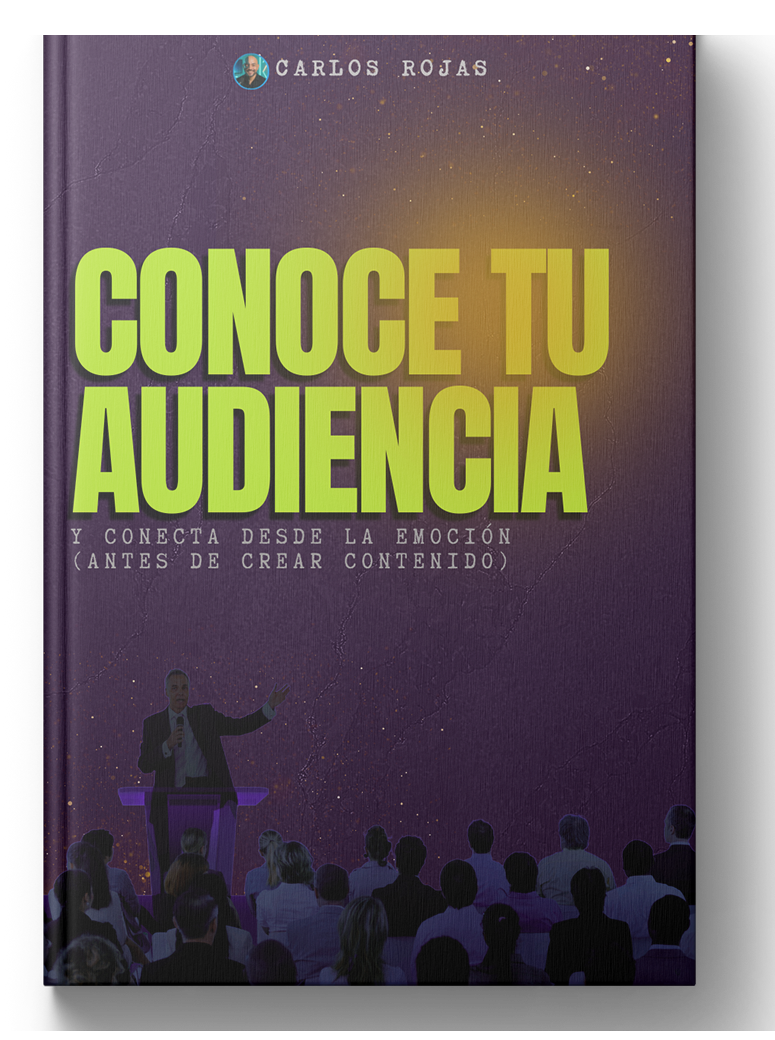 Conoce a Tu Audiencia y Conecta desde la Emoción (Antes de Crear Contenido)