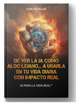 IA PARA LA VIDA REAL - De ver la IA como algo lejano… a usarla en tu día a día con impacto real.