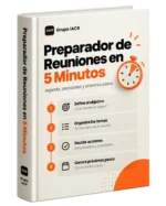 Transforma reuniones improvisadas en encuentros productivos, organizados y orientados a resultados.